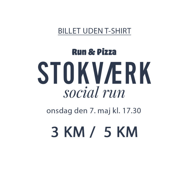 STOKVÆRK - SOCIAL RUN 7/5 Kun billet 30 kr. 